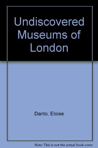 Stock image for Undiscovered Museums of London for sale by More Than Words