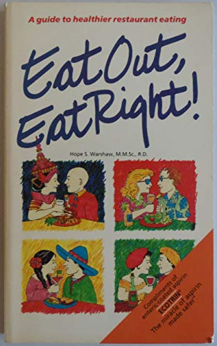 9780940625457: Eat Out, Eat Right!: A Guide to Healthier Restaurant Eating