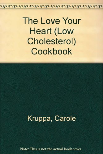 Stock image for The Love Your Heart (Low Cholesterol Cookbook) for sale by Wonder Book
