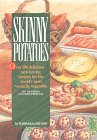 9780940625693: Skinny Potatoes (Skinny Cookbooks)