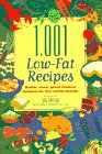 Beispielbild fr 1,001 Low-Fat Recipes: Quick, Easy, Great Tasting Recipes for the Whole Family zum Verkauf von Crotchety Rancher's Books
