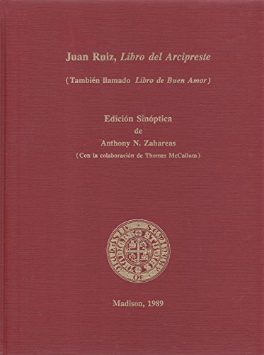 Imagen de archivo de Juan Ruiz: Libro Del Arcipreste, Tambien Llamado Libro de Buen Amor (Edicion Sinoptica) (Spanish Edition) a la venta por Wizard Books