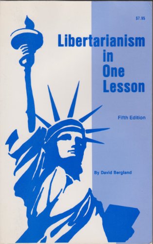 Stock image for Libertarianism in One Lesson for sale by Better World Books