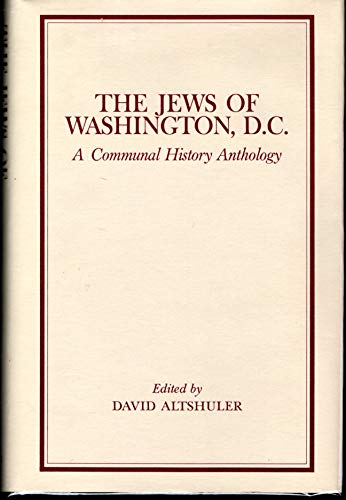 Beispielbild fr The Jews of Washington, D.C.: A Communal History Anthology zum Verkauf von Wonder Book