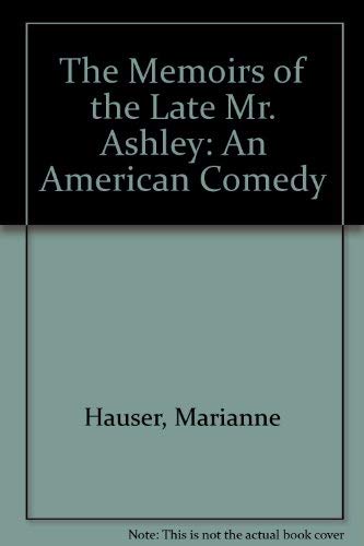 Imagen de archivo de The Memoirs of the Late Mr. Ashley: An American Comedy a la venta por Arundel Books