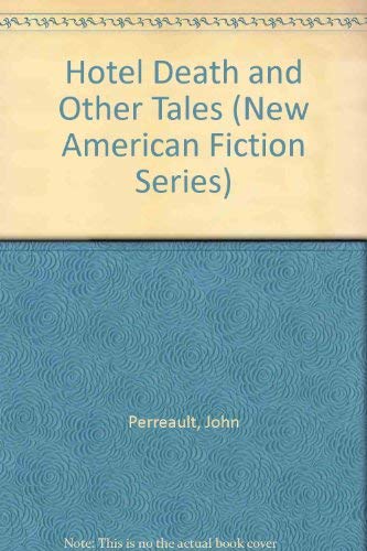 HOTEL DEATH AND OTHER TALES. (New American Fiction Ser., No. 16)