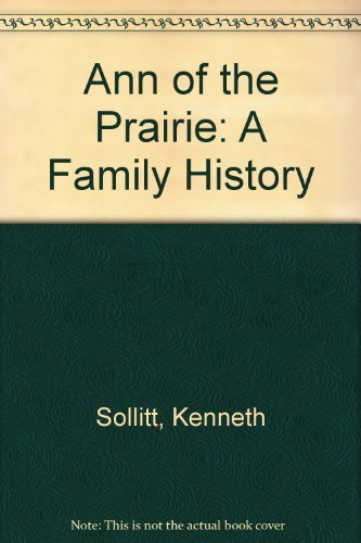 Stock image for Ann of the Prairie: A Family History for sale by Ergodebooks