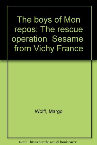 Stock image for The Boys of Mon Repos: The Rescue Operation Sesame from Vichy France for sale by Books Do Furnish A Room