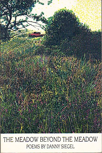 Beispielbild fr The Meadow Beyond the Meadow: Poems by Danny Siegel zum Verkauf von Wonder Book
