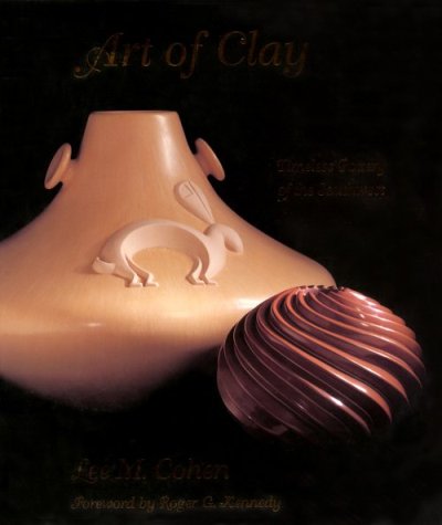 9780940666191: Art of Clay: Timeless Pottery of the Southwest