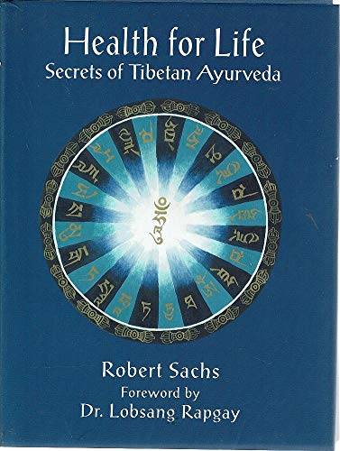 Beispielbild fr Health for Life: Secrets of the Tibetan Ayurveda zum Verkauf von Books From California