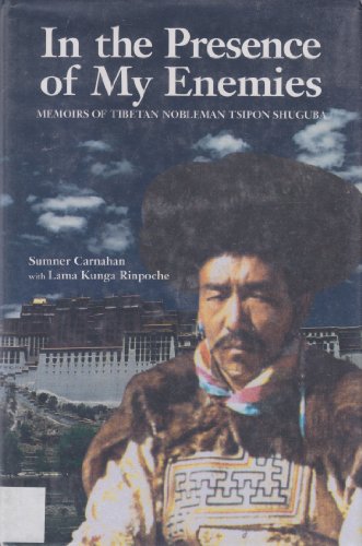 Imagen de archivo de In the Presence of My Enemies: Memoirs of Tibetan Nobleman Tsipon Shuguba a la venta por The Book Press
