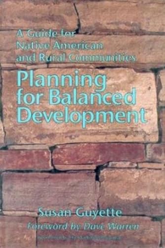 Beispielbild fr Planning for Balanced Development: A Guide for Native American and Rural Communities zum Verkauf von Books From California