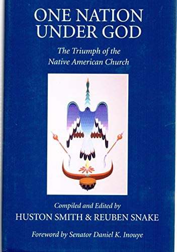 Stock image for One Nation Under God: The Triumph of the Native American Church for sale by Friends of Johnson County Library