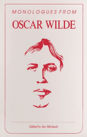9780940669048: Monologues from Oscar Wilde