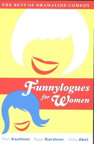 Beispielbild fr Funnylogues for Women : The Best of Dramaline Comedy zum Verkauf von Half Price Books Inc.