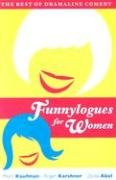 Imagen de archivo de Funnylogues for Women : The Best of Dramaline Comedy a la venta por Half Price Books Inc.