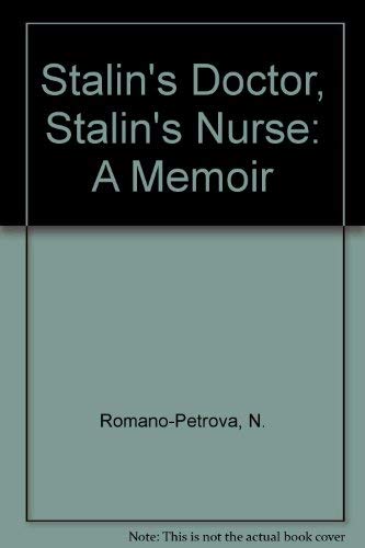 Stalin's Doctor, Stalin's Nurse; A Memoir
