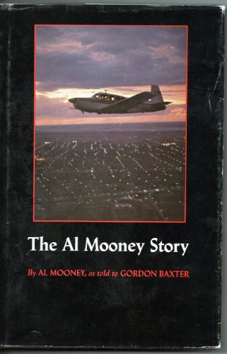 The Al Mooney Story: They All Fly Through the Same Air (9780940672345) by Mooney, Al; Baxter, Gordon