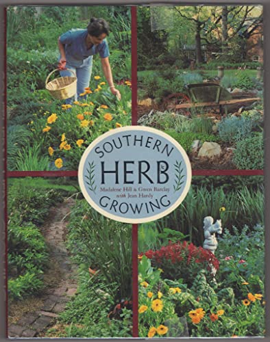 Southern Herb Growing By Madalene Hill Gwen Barclay Jean