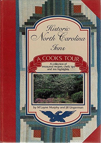 Imagen de archivo de Historic North Carolina Inns: A Cook's Tour a la venta por Orion Tech