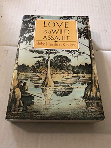 Stock image for Love Is a Wild Assault for sale by Front Cover Books