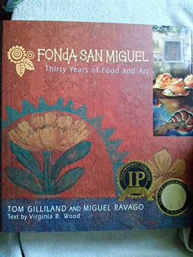 Imagen de archivo de Fonda San Miguel: Thirty Years Of Food And Art a la venta por KuleliBooks