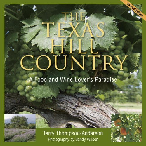 9780940672802: The Texas Hill Country: A Food and Wine Lover's Paradise, 2nd edition