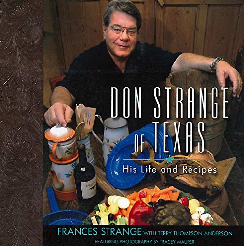 Beispielbild fr Don Strange of Texas: His Life and Recipes zum Verkauf von HPB-Red