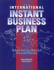 Imagen de archivo de The International Instant Business Plan Book: 12 Quick-And-Easy Steps to a Profitable Business a la venta por SecondSale