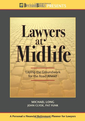 Stock image for Lawyers at Midlife : Laying the Groundwork for the Road Ahead for sale by Better World Books