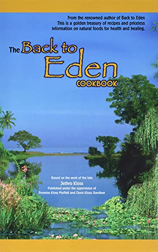 9780940676039: The Back to Eden Cookbook