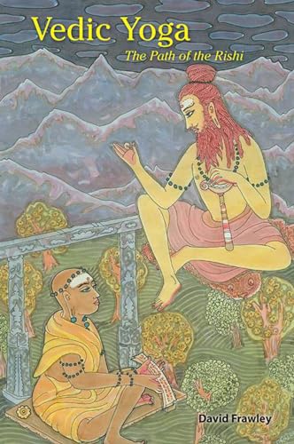 Beispielbild fr Vedic Yoga: The Path of the Rishi zum Verkauf von BooksRun