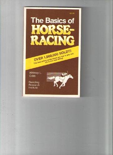 Beispielbild fr The Basics of Horseracing zum Verkauf von Better World Books