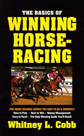 Stock image for The Basics of Winning Horseracing for sale by Vashon Island Books