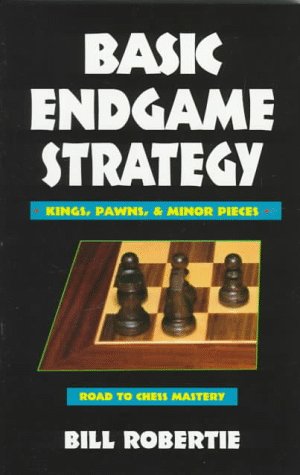 Beispielbild fr Basic Endgame Strategy: Kings, Pawns, Minor Pieces zum Verkauf von ThriftBooks-Dallas