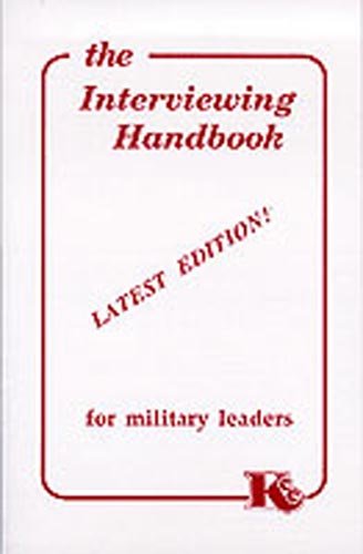 Imagen de archivo de The Interviewing Handbook for Military Leaders a la venta por Wonder Book