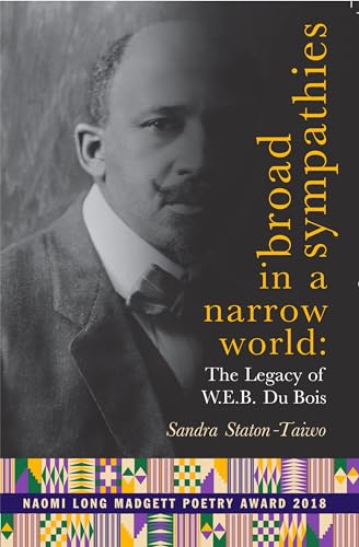 Stock image for Broad Sympathies in a Narrow World : The Legacy of W. E. B. du Bois for sale by Better World Books