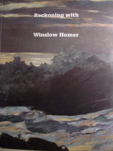 Imagen de archivo de Reckoning with Winslow Homer: His Late Paintings and Their Influence by Bruce Robertson (1990-12-03) a la venta por Front Cover Books