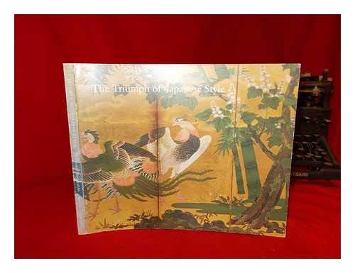 Imagen de archivo de The Triumph of Japanese Style: 16Th-Century Art in Japan a la venta por Books From California