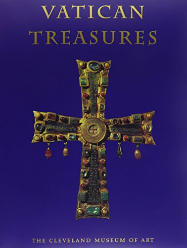 Stock image for Vatican Treasures : Early Christian, Renaissance, and Baroque Art from the Papal Collections: An Exhibition in Honor of the Sesquicentenary of the Diocese of Cleveland for sale by Better World Books