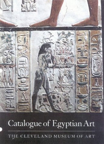 Catalogue of Egyptian Art: The Cleveland Museum of Art (9780940717534) by Berman, Lawrence M.