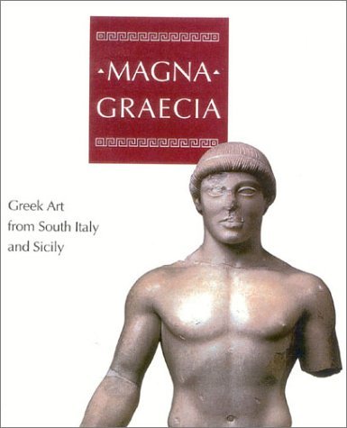 Beispielbild fr Magna Graecia: Greek Art from South Italy and Sicily zum Verkauf von Books From California