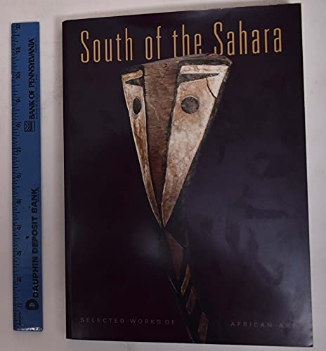 Imagen de archivo de South of the Sahara: Selected Works of African Art a la venta por Decluttr