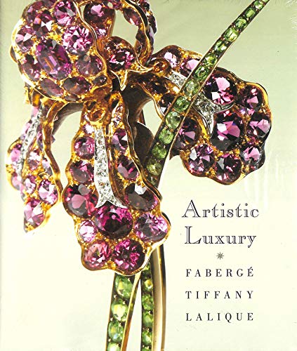 Beispielbild fr Artistic Luxury: Faberge Tiffany Lalique zum Verkauf von SecondSale