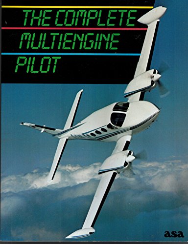 9780940732926: The Complete Multi Engine Pilot Textbook