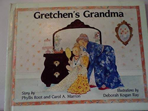 Gretchen's Grandma (9780940742161) by Root, Phyllis; Marron, Carol A.