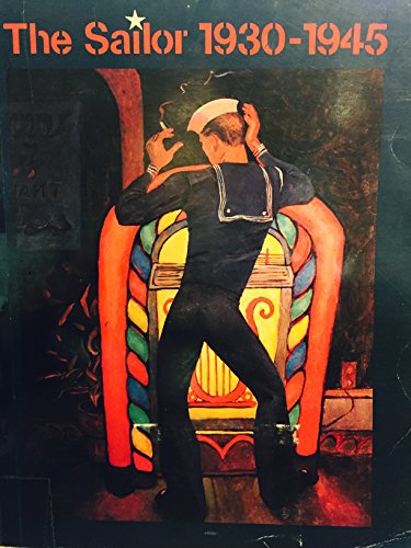 Imagen de archivo de The Sailor 1930-45: The Image of an American Demigod: a la venta por ThriftBooks-Atlanta