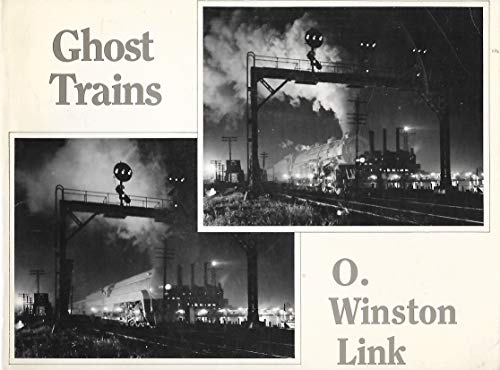 GHOST TRAINS: Railroad Photographs of the 1950s