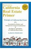 Stock image for The California Real Estate Primer: Essentials for Broker and Salesperson License Examinations & for Buyers and Sellers of California Real Estate (California Real Estate Primer) for sale by SecondSale